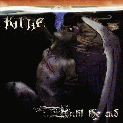 Kittie : Until the End Kittie : Until the End